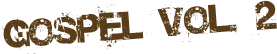 Gospel Vol. 2
